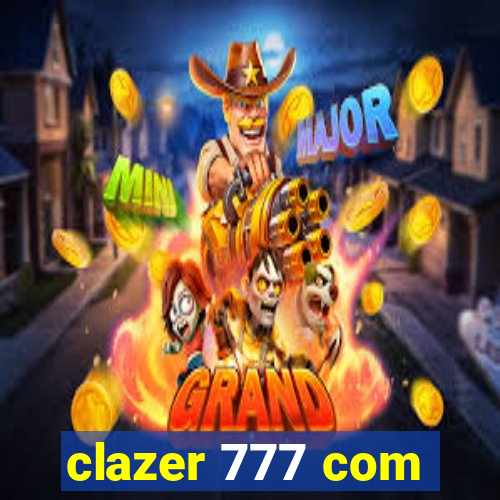 clazer 777 com